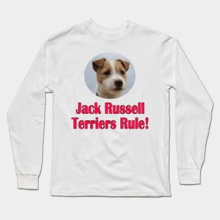 Jack Russell Terriers Rule! Long Sleeve T-Shirt